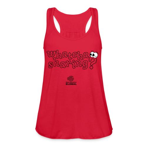 Whatcha Sharing? - Women's Flowy Tank Top by Bella