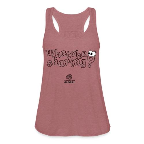 Whatcha Sharing? - Women's Flowy Tank Top by Bella