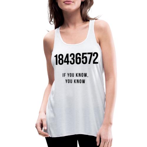 18436572 - If you know, you know - Women's Flowy Tank Top by Bella