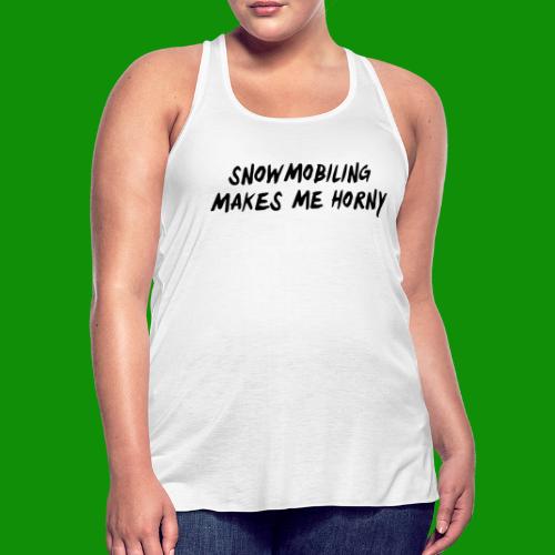 Snowmobiling Makes Me Horny - Women's Flowy Tank Top by Bella