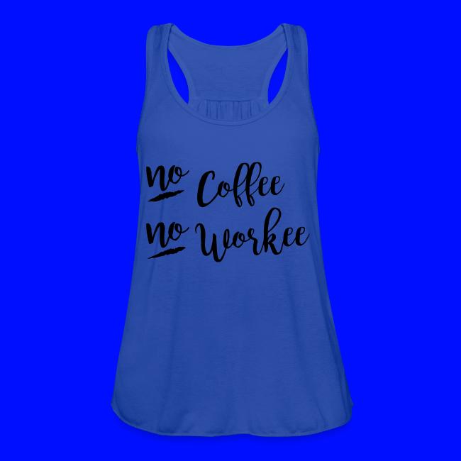 No Coffee No Workee