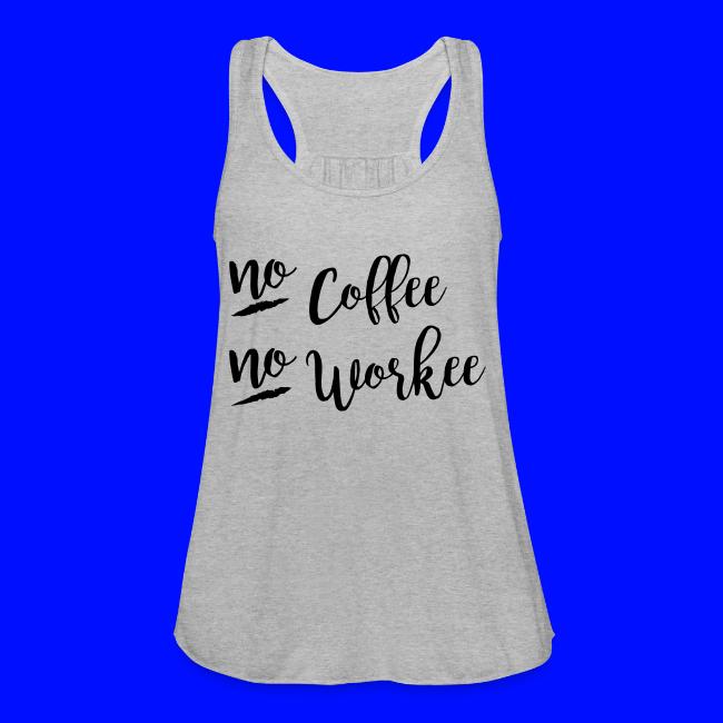 No Coffee No Workee