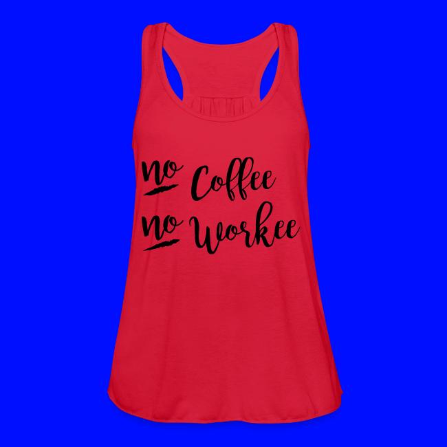No Coffee No Workee