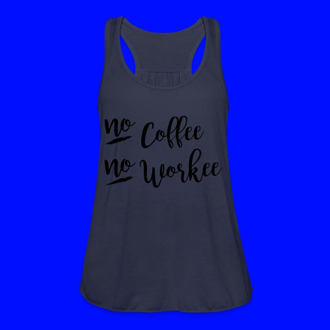 No Coffee No Workee