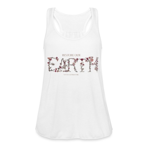 Earth Day Floral: Restore Our Earth - Women's Flowy Tank Top by Bella