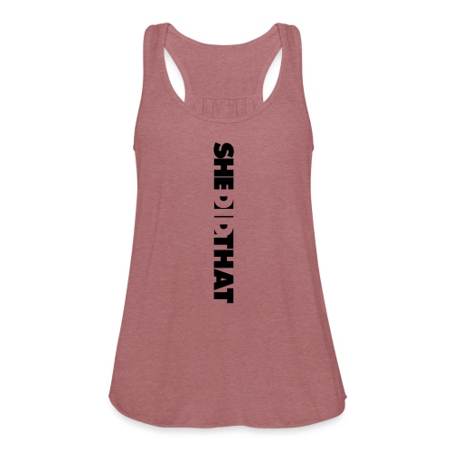 She Did That Large Design - Women's Flowy Tank Top by Bella