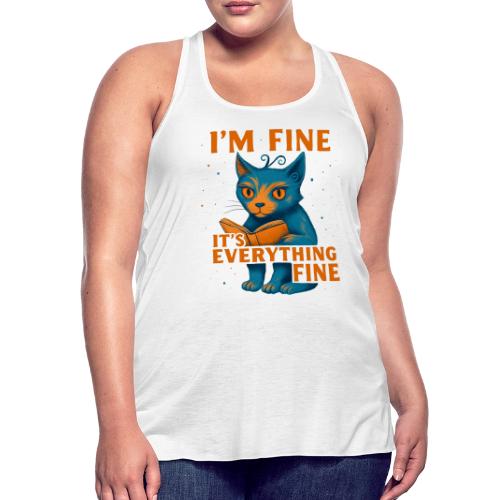 Funny Cat I’m Fine It’s Everything Fine– Retro tee - Women's Flowy Tank Top by Bella