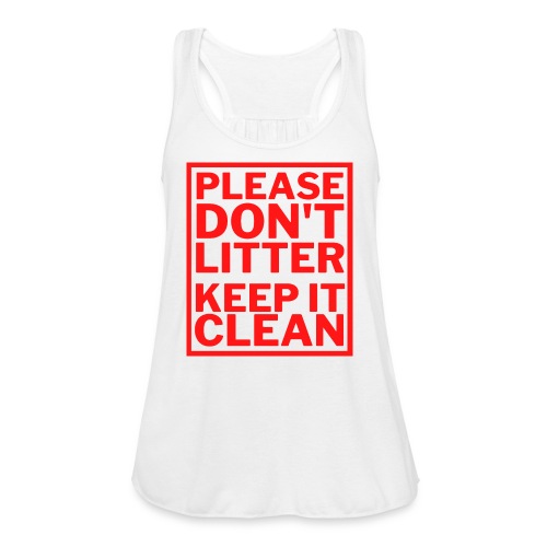 Please Don't Litter Keep It Clean (red box logo) - Women's Flowy Tank Top by Bella