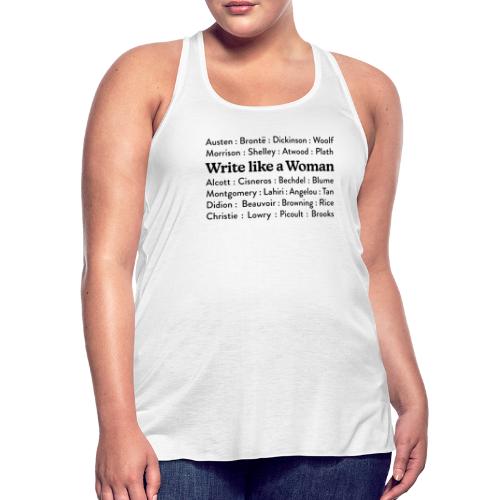 Write Like a Woman - Authors (black text) - Women's Flowy Tank Top by Bella