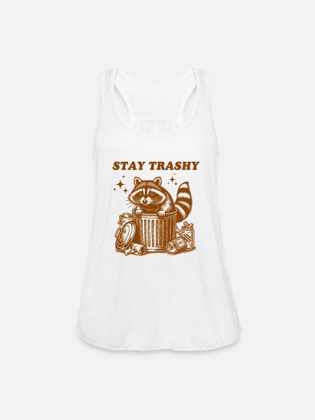 Stay Trashy Funny Raccoon - Women's Flowy Tank Top by Bella - white