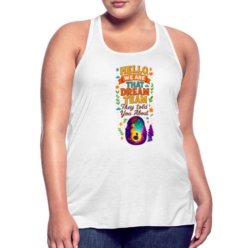 Dream Team Inspirational Graphic - Women's Flowy Tank Top by Bella