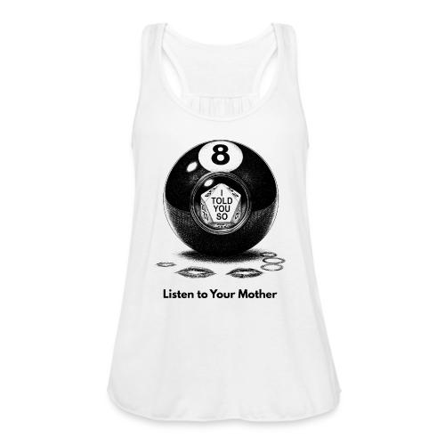 Sarcastic Mom T-Shirt Magic 8-Ball Oracle - Women's Flowy Tank Top by Bella