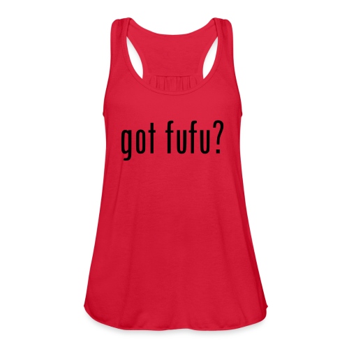 gotfufu-black - Women's Flowy Tank Top by Bella