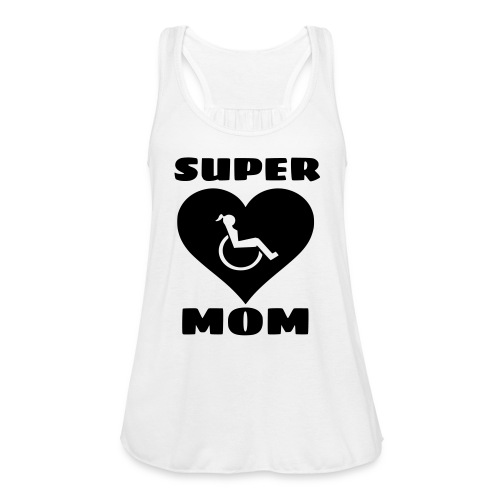 Super wheelchair mom, super mama - Women's Flowy Tank Top by Bella