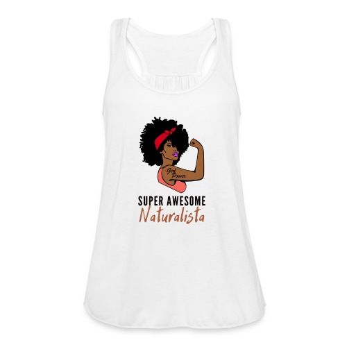 Super Awesome Naturalista Tees & Merch - Women's Flowy Tank Top by Bella