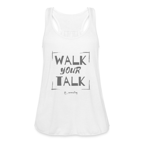 Walk Your Talk - Women's Flowy Tank Top by Bella
