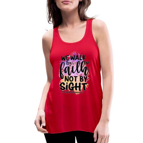 Harmony Collection - We Walk by Faith not by Sight - Women's Flowy Tank Top by Bella