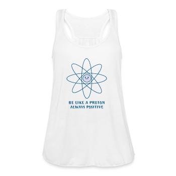 Be Like Proton (Always Positive) - Women's Flowy Tank Top by Bella - white - Front - Julia (174cm)
