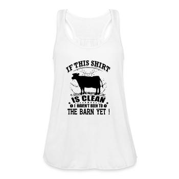 Cow - if this shirt is clean i haven't been to the - Women's Flowy Tank Top by Bella - white - Front - Julia (174cm)