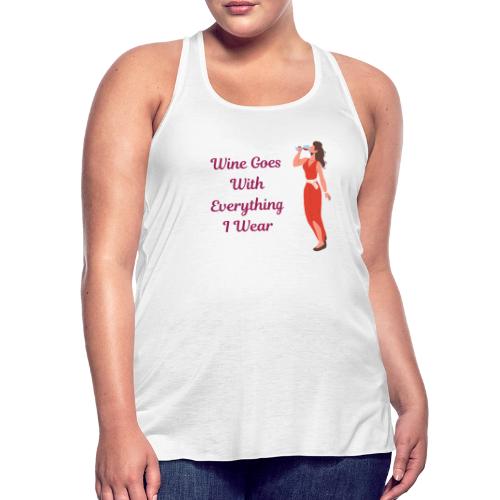 Wine Everything I Wear - Women's Flowy Tank Top by Bella