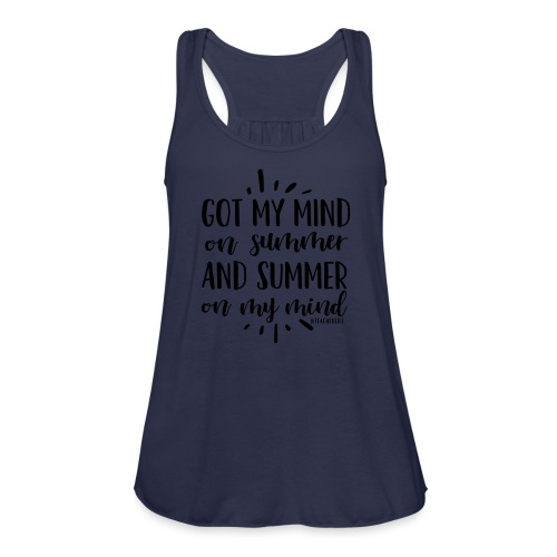 Got My Mind on Summer #teacherlife Teacher T-Shirt - Women's Flowy Tank Top by Bella