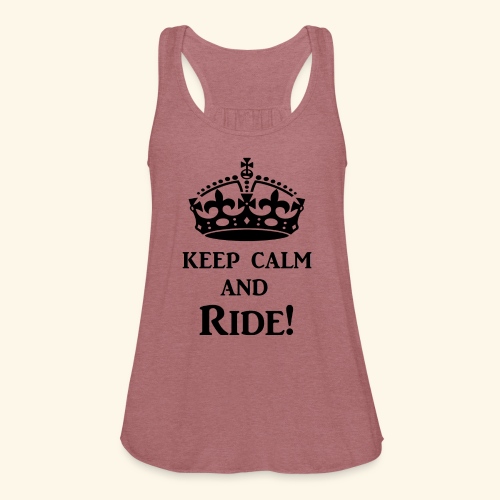 keep calm ride blk - Women's Flowy Tank Top by Bella