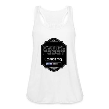 Mental Reset Loading. - Women's Flowy Tank Top by Bella - white - Front - Julia (174cm)