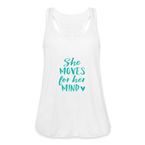 She Moves For Her Mind - Women's Flowy Tank Top by Bella