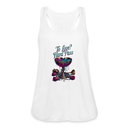 To Love? Hard Pass T-Shirt - Women's Flowy Tank Top by Bella
