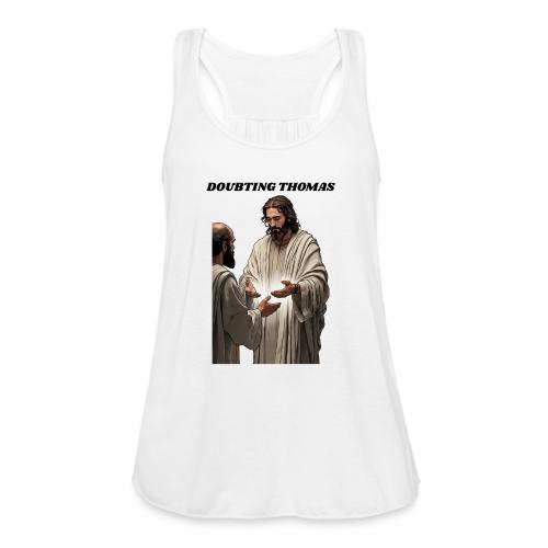 Doubting Thomas Resurrection T Shirt, Gift - Women's Flowy Tank Top by Bella