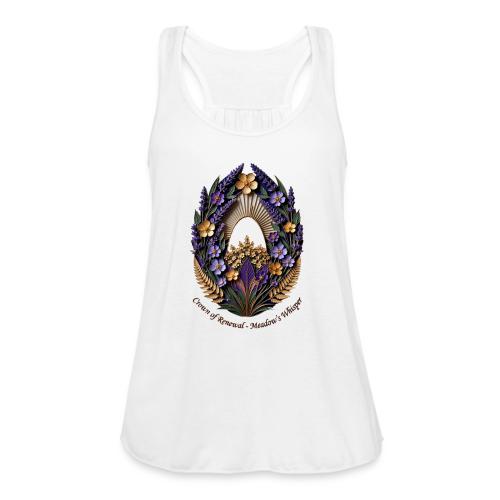 Easter Meadow Crown Renewal T Shirt, Spring Gift - Women's Flowy Tank Top by Bella
