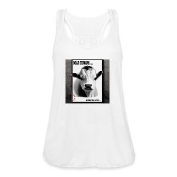 Dear Humans..... Before You Eat Me..... - Women's Flowy Tank Top by Bella - white - Front - Julia (174cm)