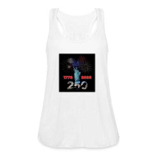 1776 - 2026 - 250 Years USA | Fireworks - Women's Flowy Tank Top by Bella