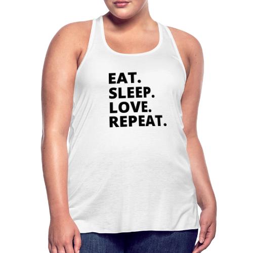 Eat Sleep Love Merch – Wear Your Passion, Live the - Women's Flowy Tank Top by Bella