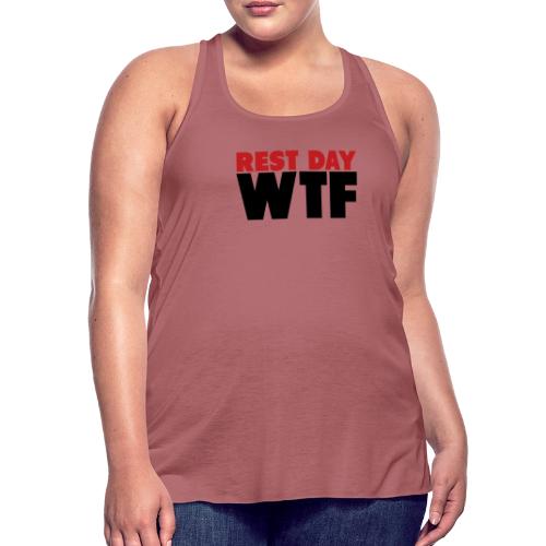 Rest Day WTF - Women's Flowy Tank Top by Bella