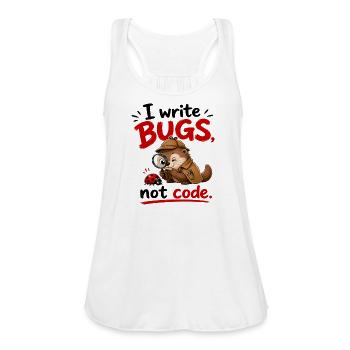 I Write Bugs, Not Code - Women's Flowy Tank Top by Bella - white - Front - Julia (174cm)
