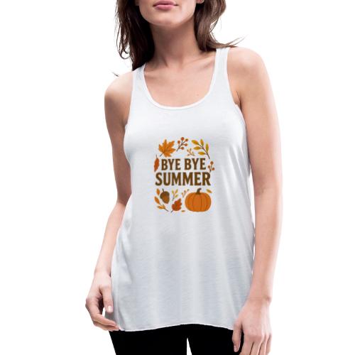 Bye Bye Summer - Women's Flowy Tank Top by Bella