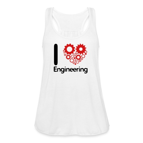 I Love Engineering - Women's Flowy Tank Top by Bella