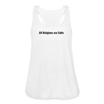 All Religions Are Cults - Women's Flowy Tank Top by Bella - white - Front - Julia (174cm)