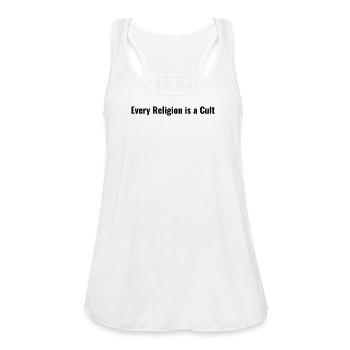 Every Religion is a Cult - Women's Flowy Tank Top by Bella - white - Front - Julia (174cm)