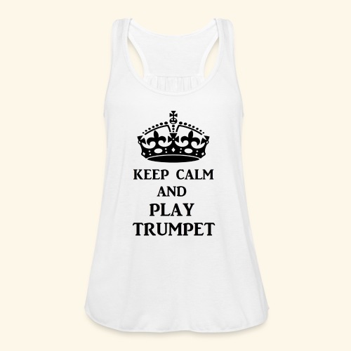keep calm play trumpet bl - Women's Flowy Tank Top by Bella