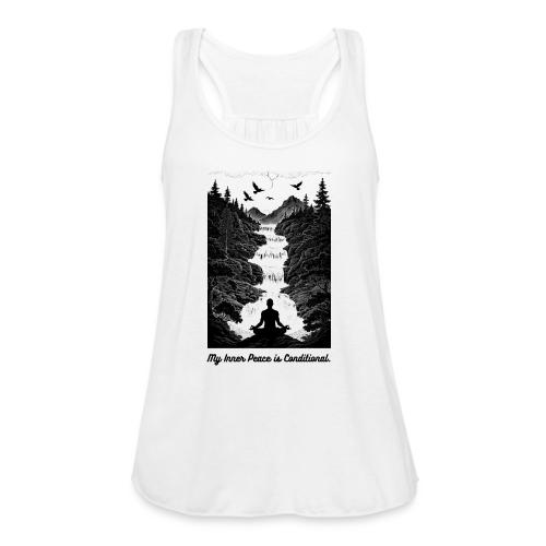 Conditional Inner Peace T-Shirt | Minimalist Zen - Women's Flowy Tank Top by Bella