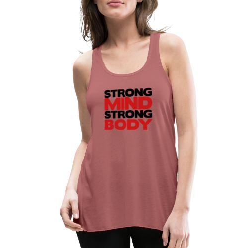 Strong Mind Strong Body - Women's Flowy Tank Top by Bella