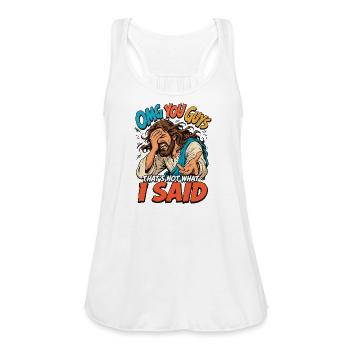 OMG That's Not What I Said Tee - Women's Flowy Tank Top by Bella - white - Front - Julia (174cm)