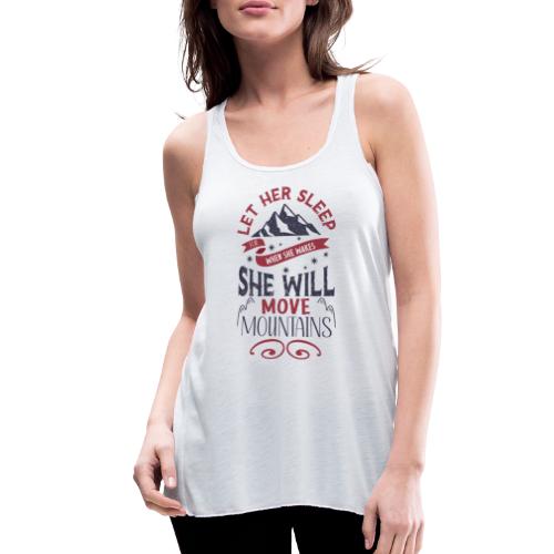 Let Her Sleep for when She Wakes - Women's Flowy Tank Top by Bella
