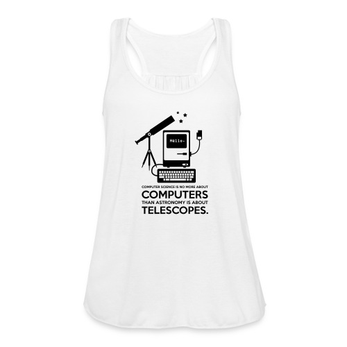 Computers And Telescopes - Women's Flowy Tank Top by Bella