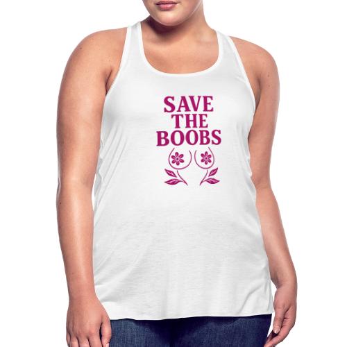 Save the boobs! - Women's Flowy Tank Top by Bella