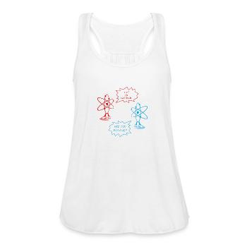 I LOST AN ELECTRON ARE YOU POSITIVE - Women's Flowy Tank Top by Bella - white - Front - Julia (174cm)