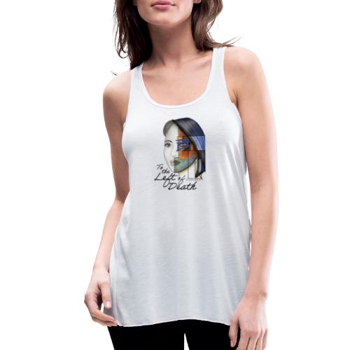 To the Left of Death - Women's Flowy Tank Top by Bella