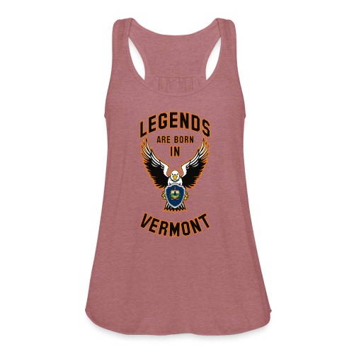 Legends are born in Vermont - Women's Flowy Tank Top by Bella